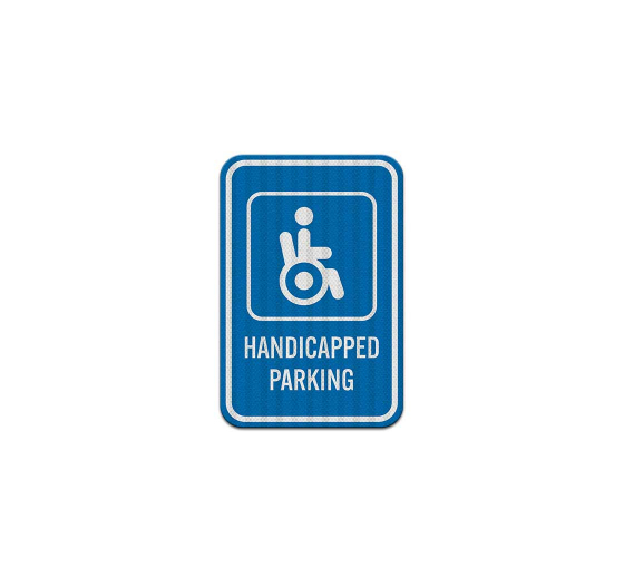 ADA Handicapped Parking Aluminum Sign (EGR Reflective)