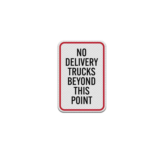 No Delivery Trucks Aluminum Sign (Diamond Reflective)