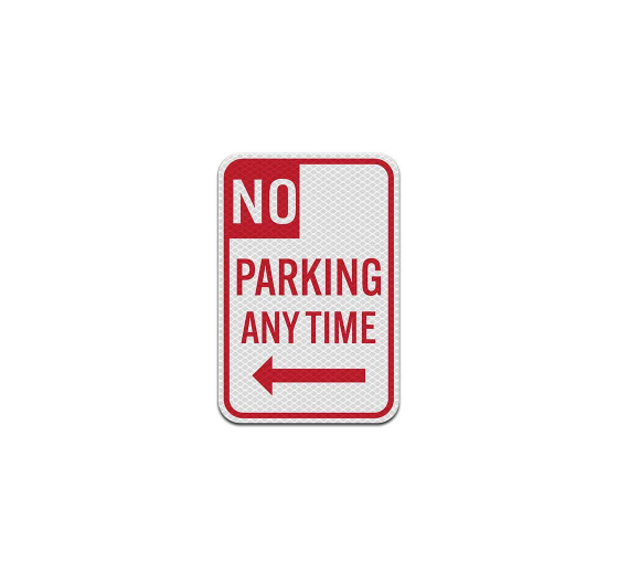 No Parking Any Time With Arrow Aluminum Sign (Diamond Reflective)