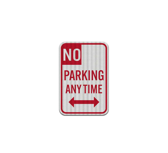No Parking Any Time Bidirectional Arrow Aluminum Sign (HIP Reflective)