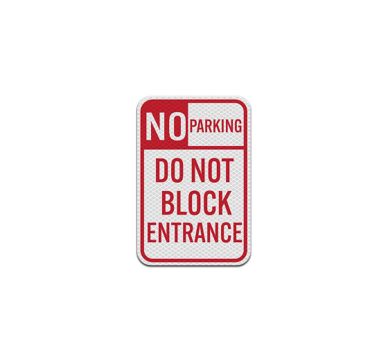 No Parking Do Not Block Entrance Aluminum Sign (Diamond Reflective)