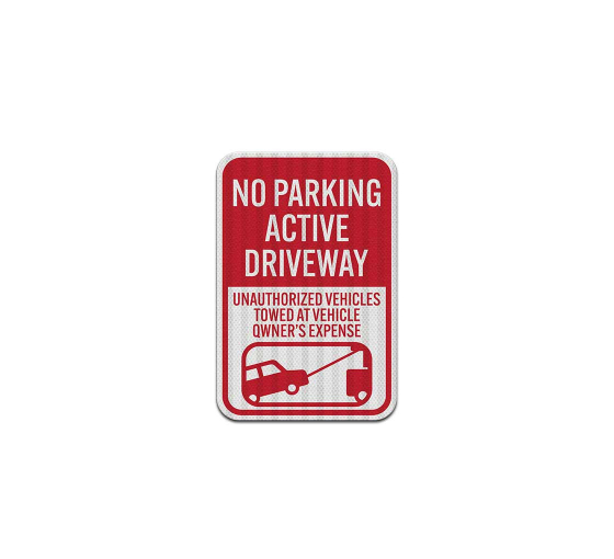 Active Driveway No Parking Aluminum Sign (EGR Reflective)
