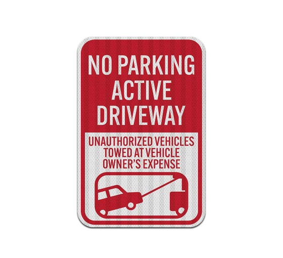 Active Driveway No Parking Aluminum Sign (EGR Reflective)