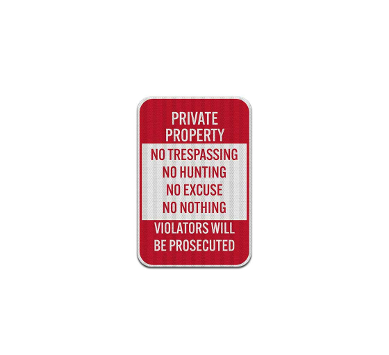 Private Property Violators Will Be Prosecuted Aluminum Sign (EGR Reflective)