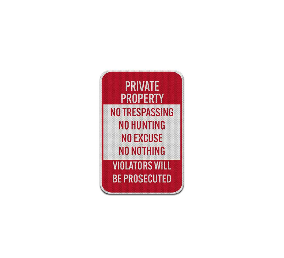 Private Property Violators Will Be Prosecuted Aluminum Sign (HIP Reflective)