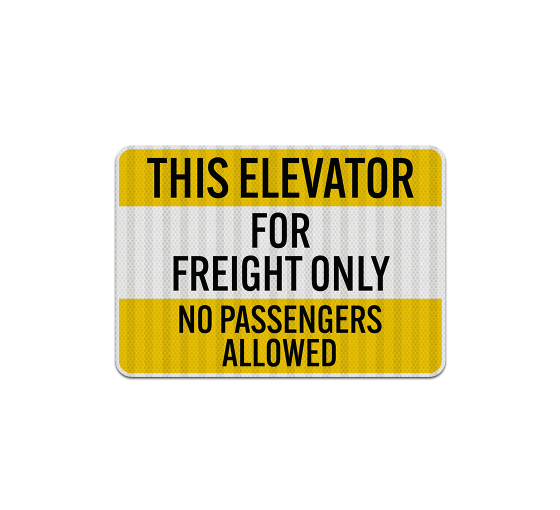 Elevator This Elevator For Freight Only Aluminum Sign (EGR Reflective)
