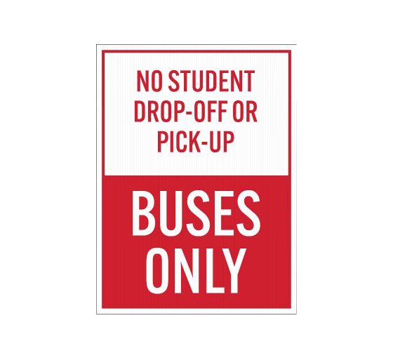 No Student Drop Off Pick Up Corflute Sign (Reflective)