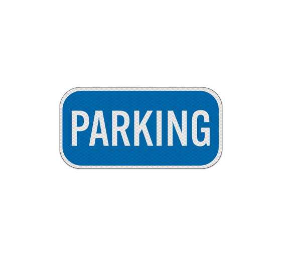 Blue Parking Lot Aluminum Sign (Diamond Reflective)