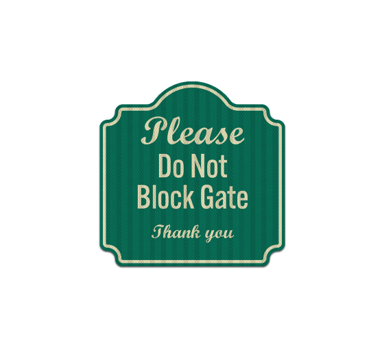 Do Not Block Gate Aluminum Sign (HIP Reflective)