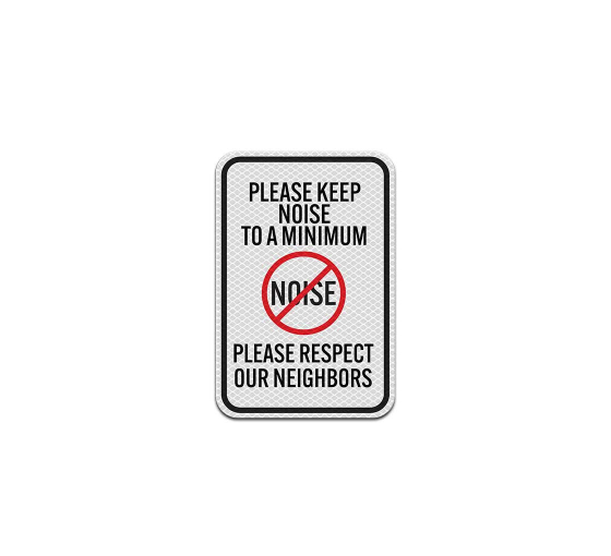 Please Keep Noise To A Minimum Aluminum Sign (Diamond Reflective)