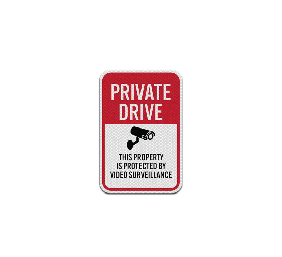 Private Drive Property Under Video Surveillance Aluminum Sign (Diamond Reflective)