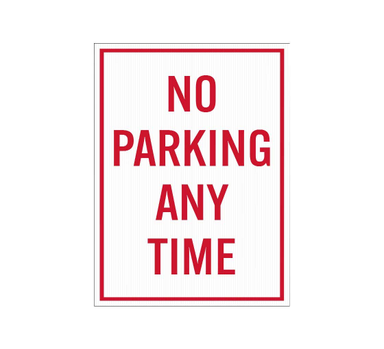 No Parking Any Time Corflute Sign (Non Reflective)