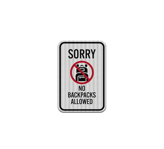 No Backpacks Allowed Aluminum Sign (HIP Reflective)