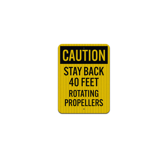 Caution Stay Back 40 Feet Aluminum Sign (EGR Reflective)