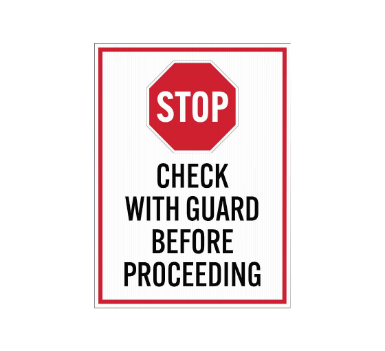 Check With Guard Before Proceeding Corflute Sign (Non Reflective)