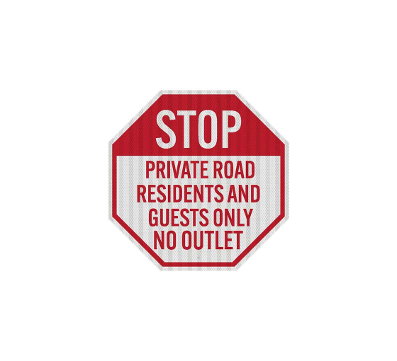 No Outlet Private Road Residents & Guests Only Aluminum Sign (HIP Reflective)