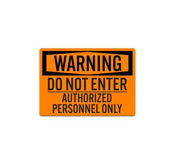 OSHA Warning Do Not Enter Decal (Non Reflective)