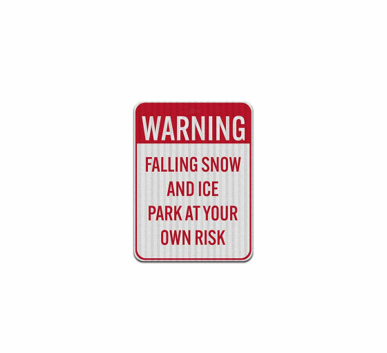 Ice & Snow Warning Aluminum Sign (HIP Reflective)