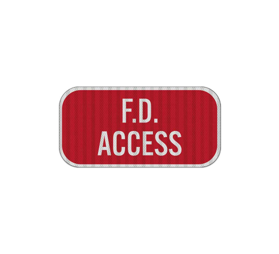 F D Access Aluminum Sign (HIP Reflective)