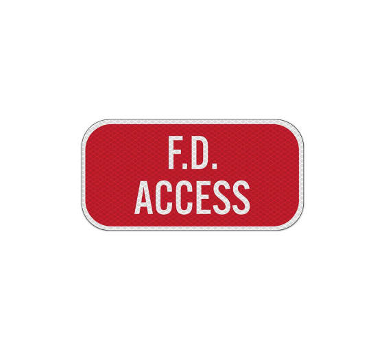 F D Access Aluminum Sign (Diamond Reflective)