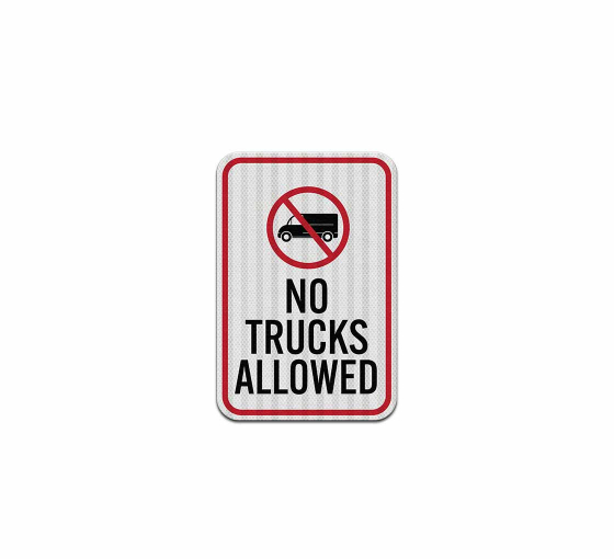 No Trucks Allowed Aluminum Sign (HIP Reflective)