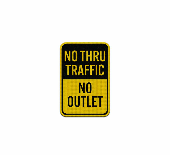 No Outlet No Thru Traffic Aluminum Sign (EGR Reflective)