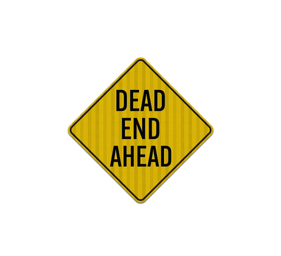 Dead End Aluminum Sign (HIP Reflective)