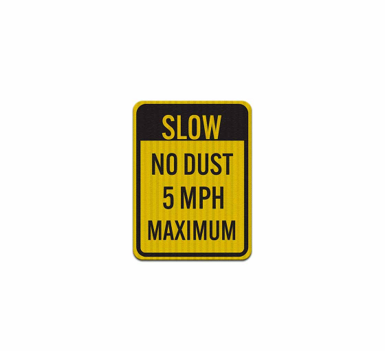 Slow, No Dust 5 MPH Aluminum Sign (EGR Reflective)