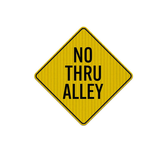 No Thru Alley Aluminum Sign (EGR Reflective)
