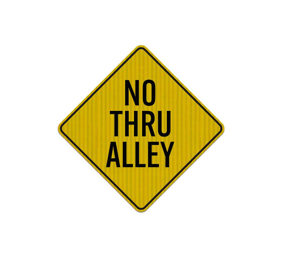 No Thru Alley Aluminum Sign (HIP Reflective)