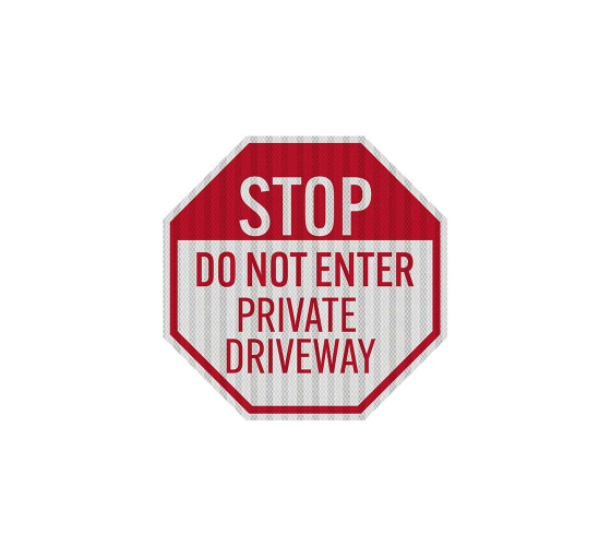 Do Not Enter Private Driveway Aluminum Sign (HIP Reflective)