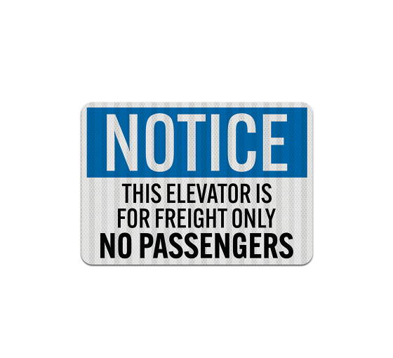 OSHA Notice This Elevator Is For Freight Only Decal (EGR Reflective)