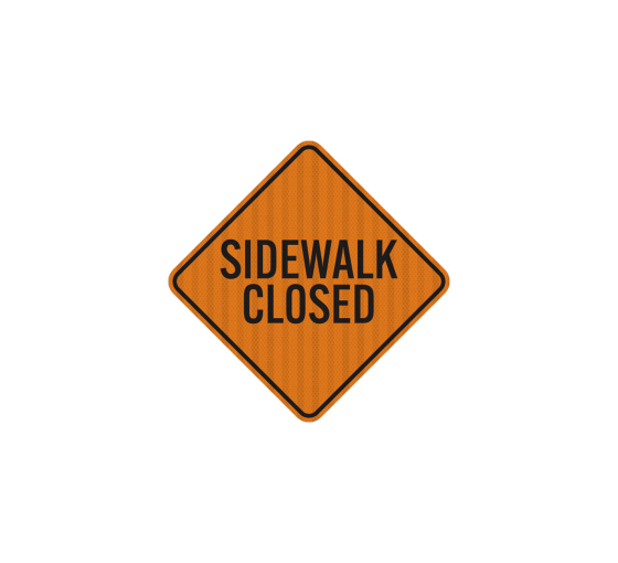 Sidewalk Closed Aluminum Sign (EGR Reflective)