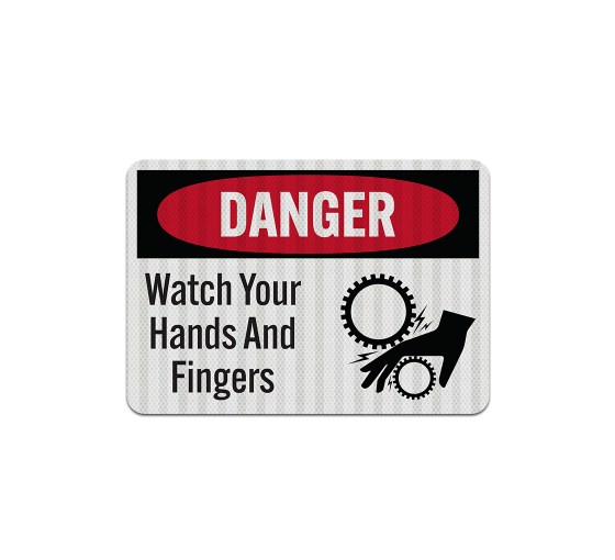OSHA Danger Watch Your Hands Aluminum Sign (EGR Reflective)