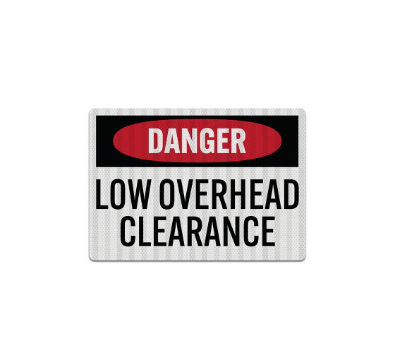 OSHA Danger Low Overhead Clearance Decal (EGR Reflective)