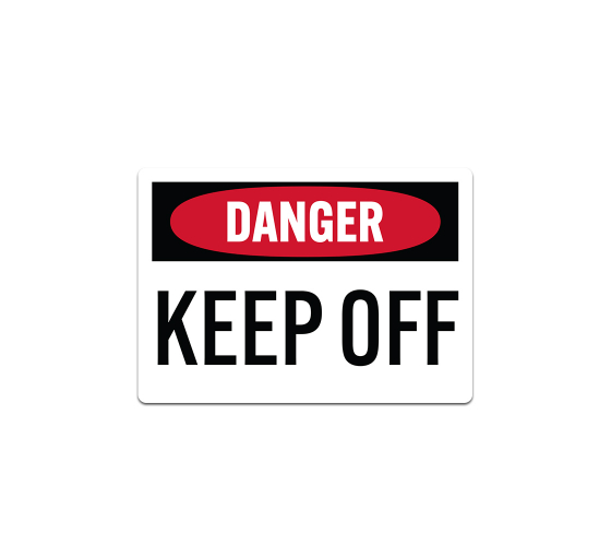 Danger Keep Off Decal (Non Reflective)