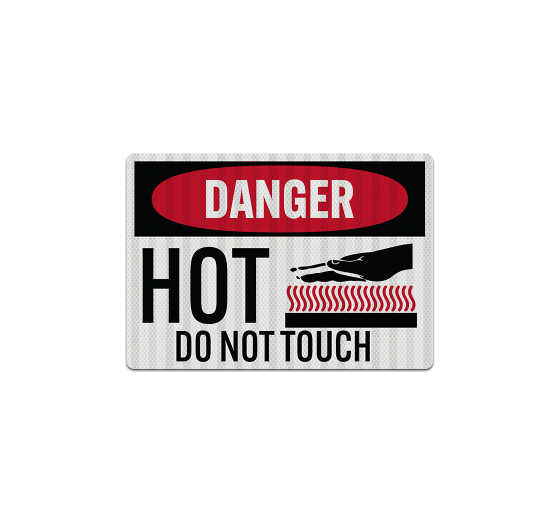 OSHA Danger Hot Do Not Touch Decal (EGR Reflective)
