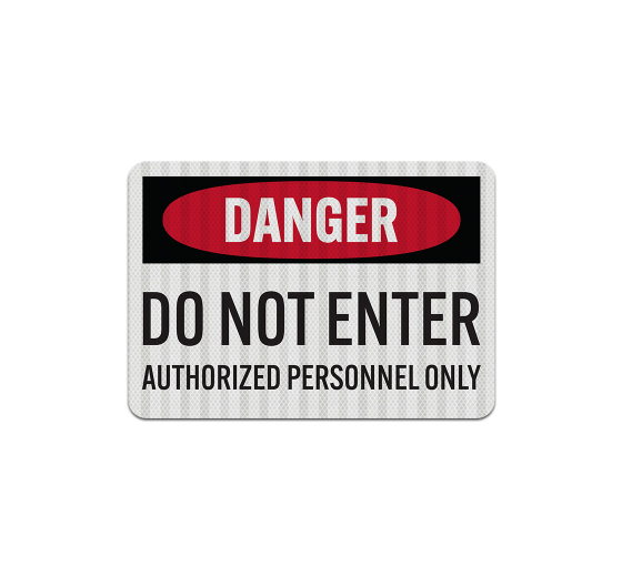 OSHA Danger  Do Not Enter Aluminum Sign (EGR Reflective)