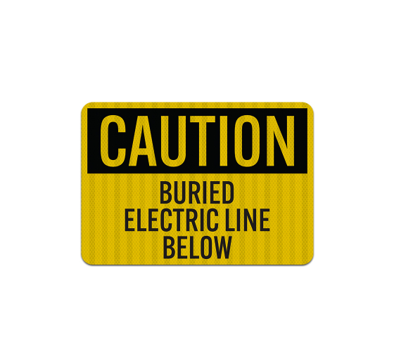 Buried Electric Line Below Aluminum Sign (EGR Reflective)