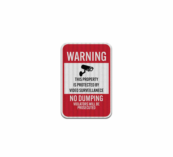 No Dumping Video Surveillance Aluminum Sign (HIP Reflective)