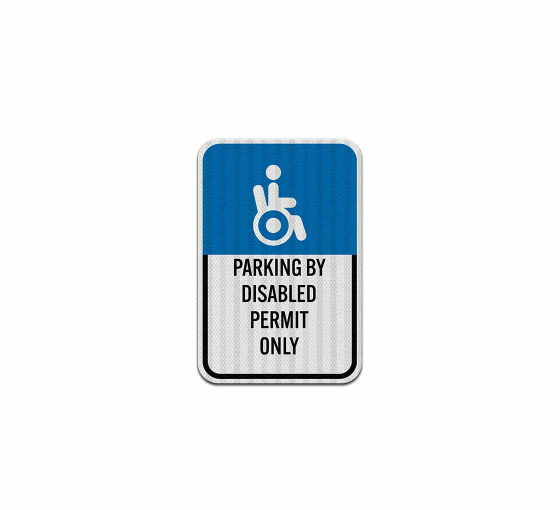 Parking By Disabled Permit Aluminum Sign (EGR Reflective)