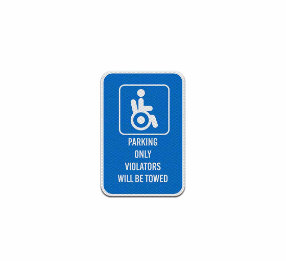 Parking Only Violators Aluminum Sign (Diamond Reflective)