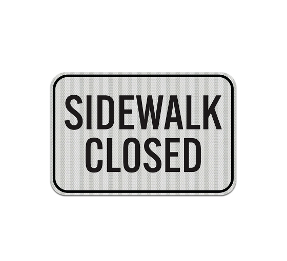 Sidewalk Closed, Cross Here Aluminum Sign (HIP Reflective)