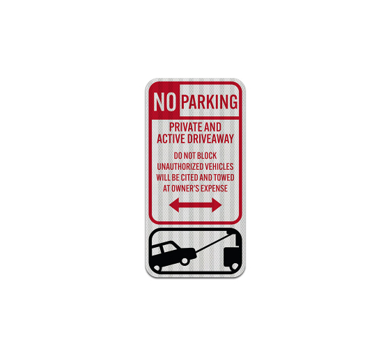 No Parking Private & Active Driveway Aluminum Sign (HIP Reflective)