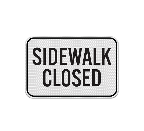 Sidewalk Closed, Cross Here Aluminum Sign (Diamond Reflective)