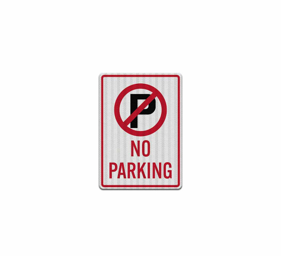 No Parking Aluminum Sign (EGR Reflective)