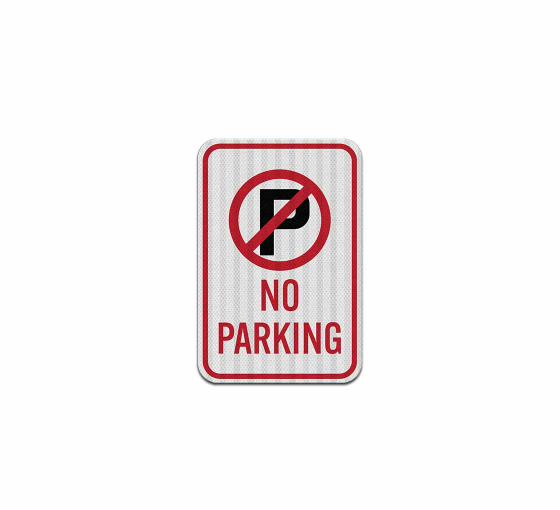 No Parking Aluminum Sign (HIP Reflective)