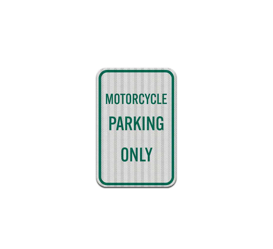 Motorcycle Parking Only Aluminum Sign (HIP Reflective)
