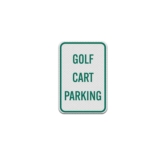 Golf Cart Parking Aluminum Sign (Diamond Reflective)