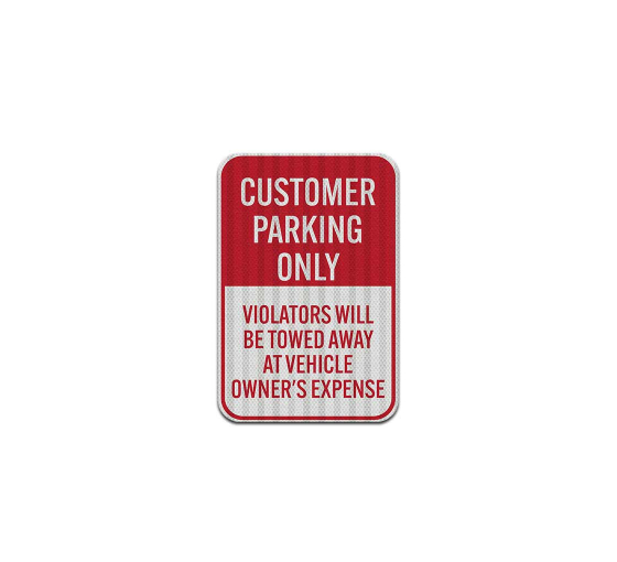 Customer Parking Violators Will Be Towed Aluminum Sign (HIP Reflective)